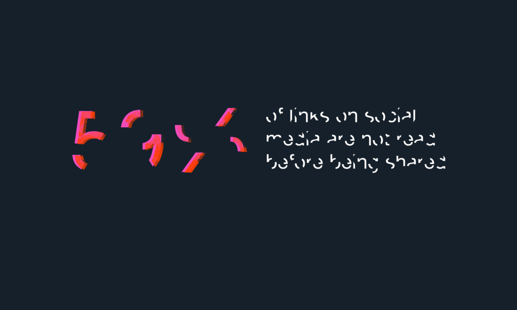 Text in 'san sans' typeface saying '59% of links on social media are not clicked before being shared'